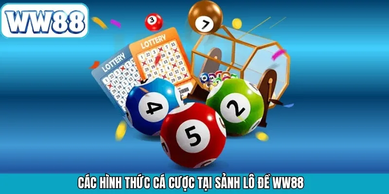 Lựa chọn đa dạng hình thức giải trí lô đề tại WW88