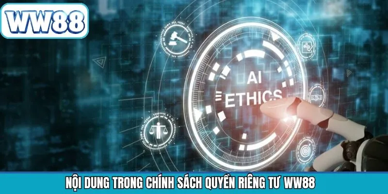 Thông tin cần nắm vững liên quan đến quyền riêng tư WW88