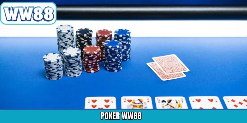 Poker WW88 - Trò Chơi Cuốn Hút Với Các Quy Tắc Dễ Hiểu